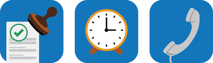 Icons of a document being stamped with a checkmark, a clock, and a phone.